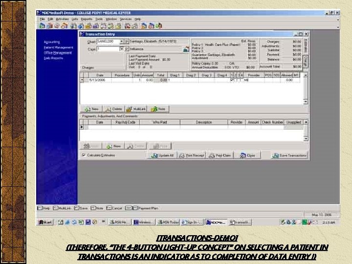 [TRANSACTIONS-DEMO] (THEREFORE, “THE 4 -BUTTON LIGHT-UP CONCEPT” ON SELECTING A PATIENT IN TRANSACTIONS IS