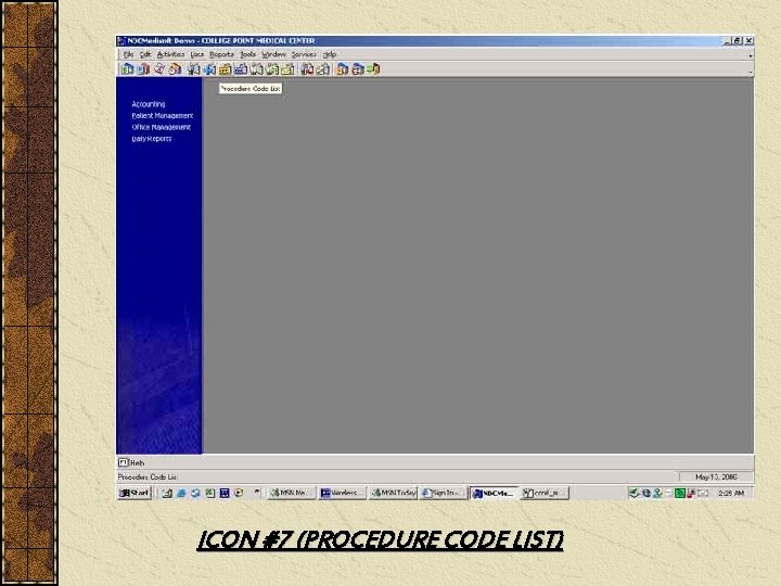 ICON #7 (PROCEDURE CODE LIST) 