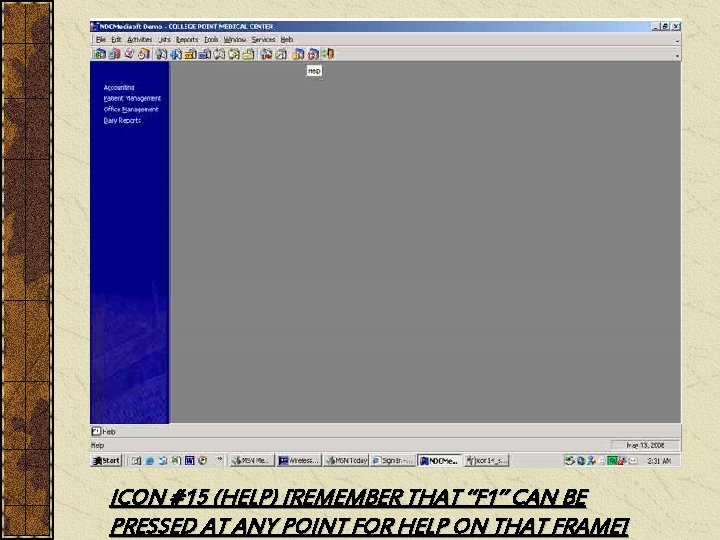 ICON #15 (HELP) [REMEMBER THAT “F 1” CAN BE PRESSED AT ANY POINT FOR