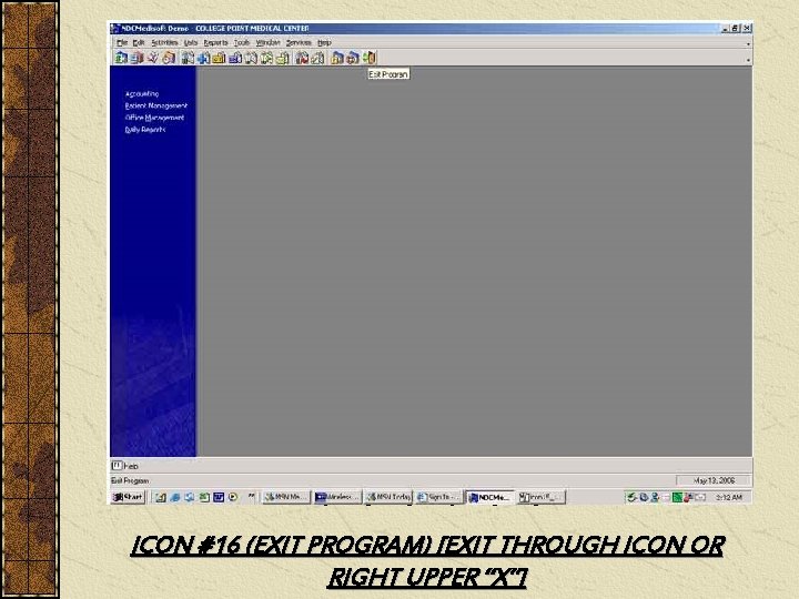 ICON #16 (EXIT PROGRAM) [EXIT THROUGH ICON OR RIGHT UPPER “X”] 