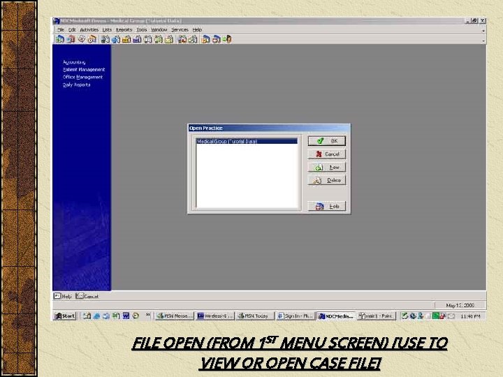 FILE OPEN (FROM 1 ST MENU SCREEN) [USE TO VIEW OR OPEN CASE FILE]