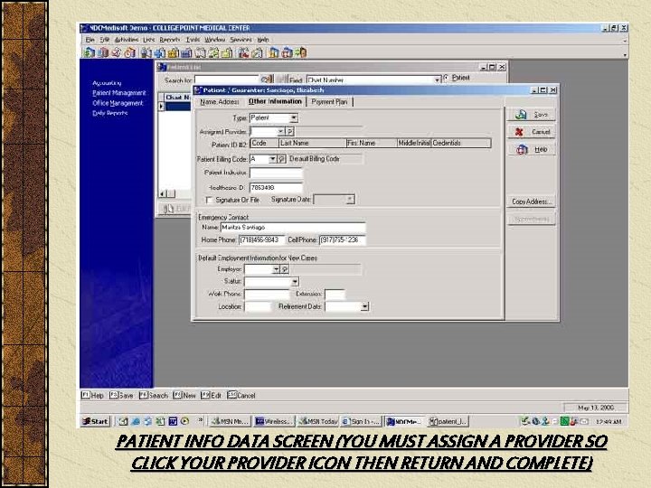 PATIENT INFO DATA SCREEN (YOU MUST ASSIGN A PROVIDER SO CLICK YOUR PROVIDER ICON