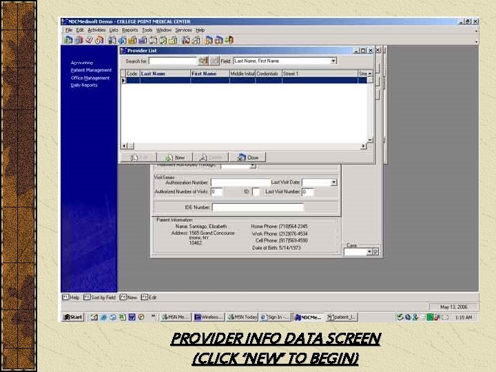 PROVIDER INFO DATA SCREEN (CLICK ‘NEW’ TO BEGIN) 