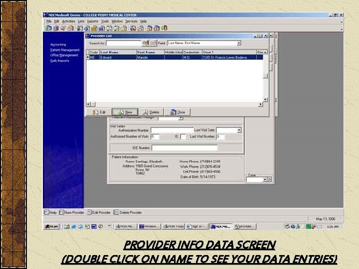 PROVIDER INFO DATA SCREEN (DOUBLE CLICK ON NAME TO SEE YOUR DATA ENTRIES) 