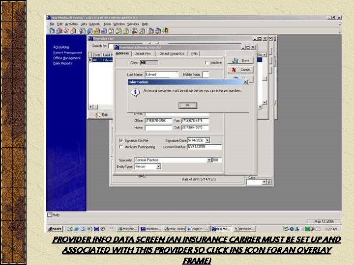 PROVIDER INFO DATA SCREEN (AN INSURANCE CARRIER MUST BE SET UP AND ASSOCIATED WITH