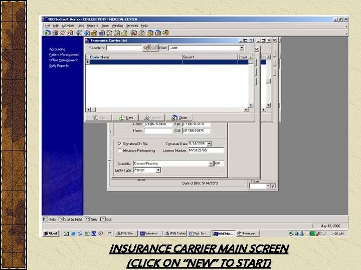 INSURANCE CARRIER MAIN SCREEN (CLICK ON “NEW” TO START) 