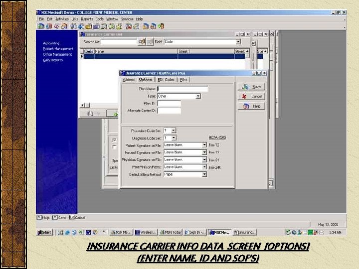 INSURANCE CARRIER INFO DATA SCREEN [OPTIONS] (ENTER NAME, ID AND SOF’S) 