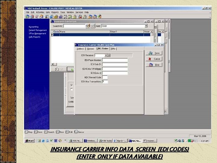 INSURANCE CARRIER INFO DATA SCREEN [EDI CODES) (ENTER ONLY IF DATA AVAILABLE) 