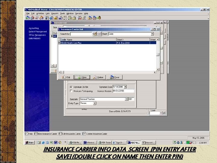 INSURANCE CARRIER INFO DATA SCREEN [PIN ENTRY AFTER SAVE] (DOUBLE CLICK ON NAME THEN
