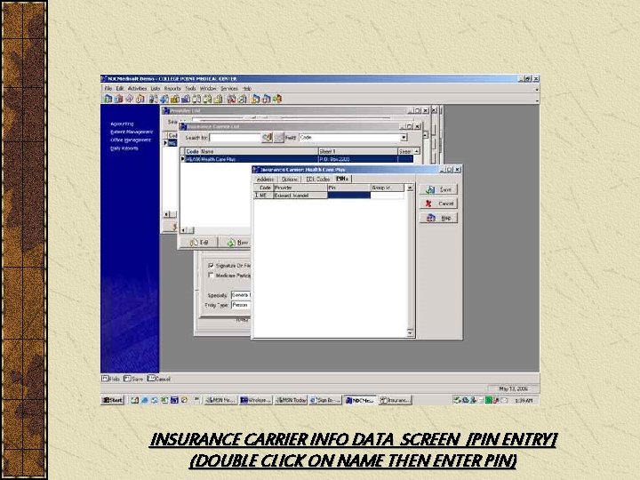 INSURANCE CARRIER INFO DATA SCREEN [PIN ENTRY] (DOUBLE CLICK ON NAME THEN ENTER PIN)