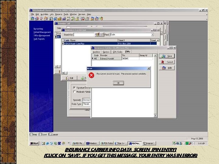INSURANCE CARRIER INFO DATA SCREEN [PIN ENTRY] (CLICK ON ‘SAVE’. IF YOU GET THIS