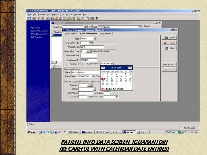 PATIENT INFO DATA SCREEN [GUARANTOR] (BE CAREFUL WITH CALENDAR DATE ENTRIES) 