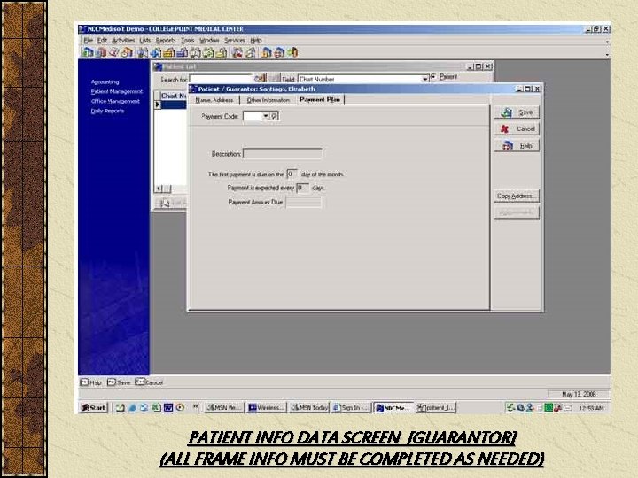 PATIENT INFO DATA SCREEN [GUARANTOR] (ALL FRAME INFO MUST BE COMPLETED AS NEEDED) 