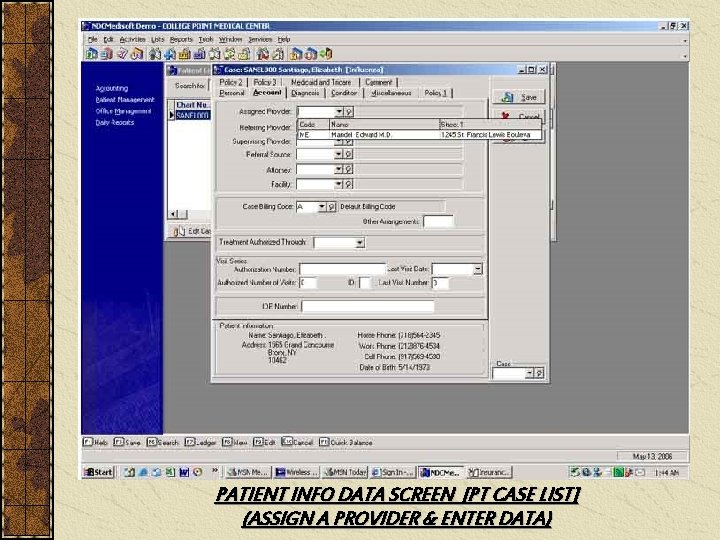 PATIENT INFO DATA SCREEN [PT CASE LIST] (ASSIGN A PROVIDER & ENTER DATA) 