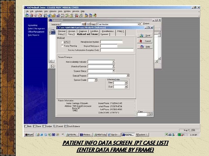 PATIENT INFO DATA SCREEN [PT CASE LIST] (ENTER DATA FRAME BY FRAME) 