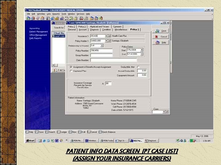 PATIENT INFO DATA SCREEN [PT CASE LIST] (ASSIGN YOUR INSURANCE CARRIERS) 