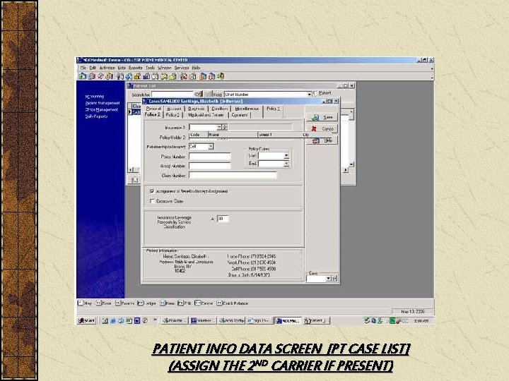 PATIENT INFO DATA SCREEN [PT CASE LIST] (ASSIGN THE 2 ND CARRIER IF PRESENT)
