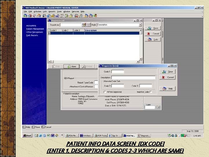 PATIENT INFO DATA SCREEN [DX CODE] (ENTER 1, DESCRIPTION & CODES 2 -3 WHICH