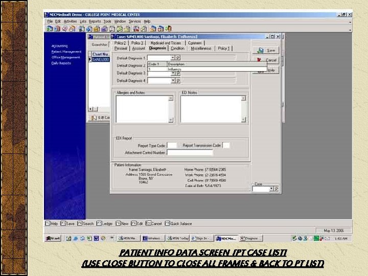 PATIENT INFO DATA SCREEN [PT CASE LIST] (USE CLOSE BUTTON TO CLOSE ALL FRAMES