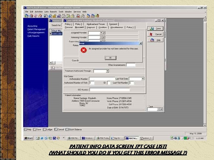 PATIENT INFO DATA SCREEN [PT CASE LIST] (WHAT SHOULD YOU DO IF YOU GET