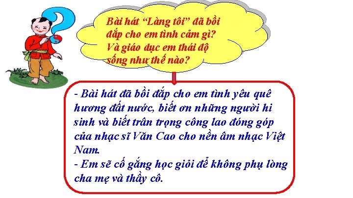 Bài hát “Làng tôi” đã bồi đắp cho em tình cảm gì? Và giáo