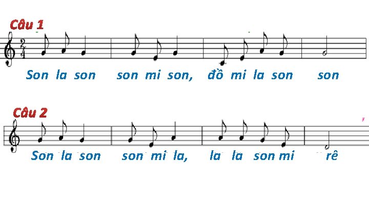 Câu 1 Son la son mi son, đồ mi la son Câu 2 Son