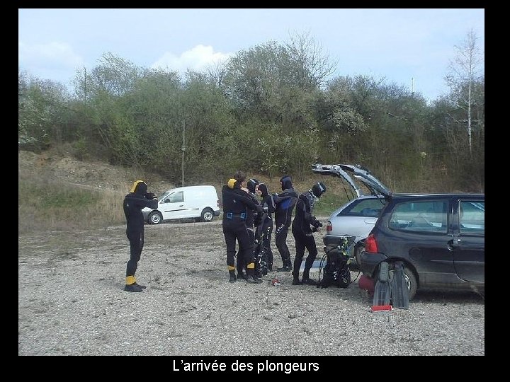 L’arrivée des plongeurs 