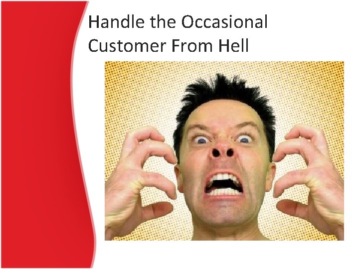 Handle the Occasional Customer From Hell 