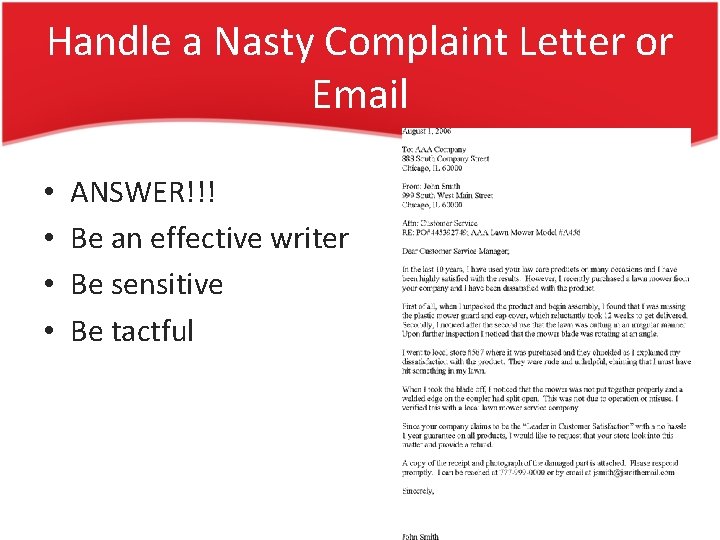 Handle a Nasty Complaint Letter or Email • • ANSWER!!! Be an effective writer