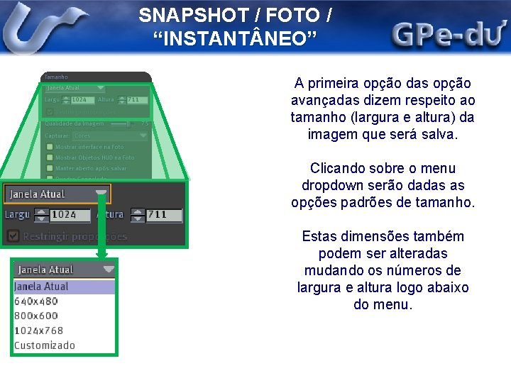 SNAPSHOT / FOTO / “INSTANT NEO” A primeira opção das opção avançadas dizem respeito