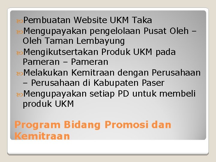  Pembuatan Website UKM Taka Mengupayakan pengelolaan Pusat Oleh – Oleh Taman Lembayung Mengikutsertakan