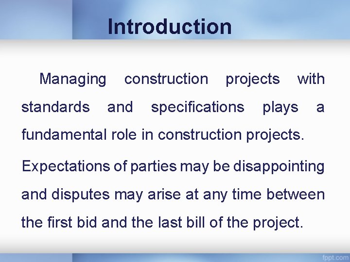 Introduction Managing standards construction and projects specifications with plays a fundamental role in construction