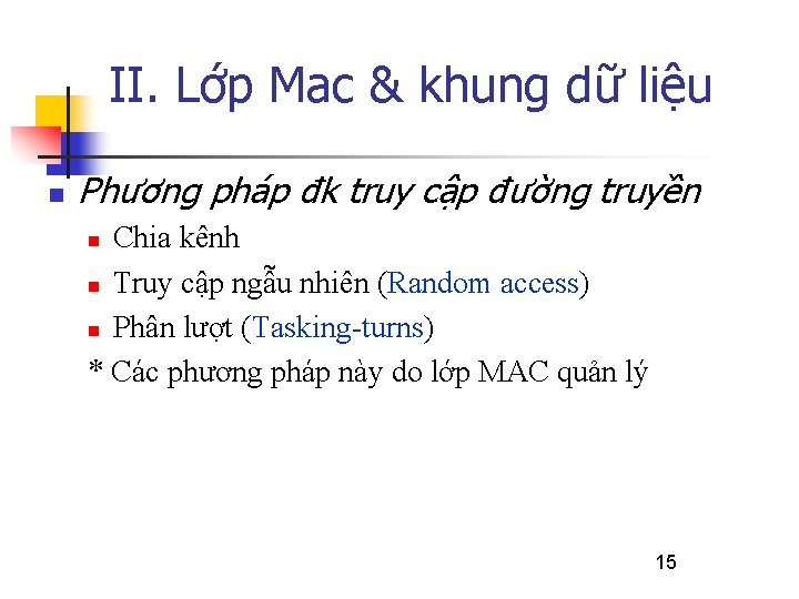 II. Lớp Mac & khung dữ liệu n Phương pháp đk truy cập đường