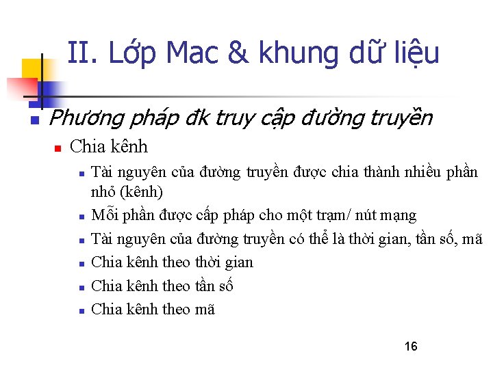 II. Lớp Mac & khung dữ liệu n Phương pháp đk truy cập đường