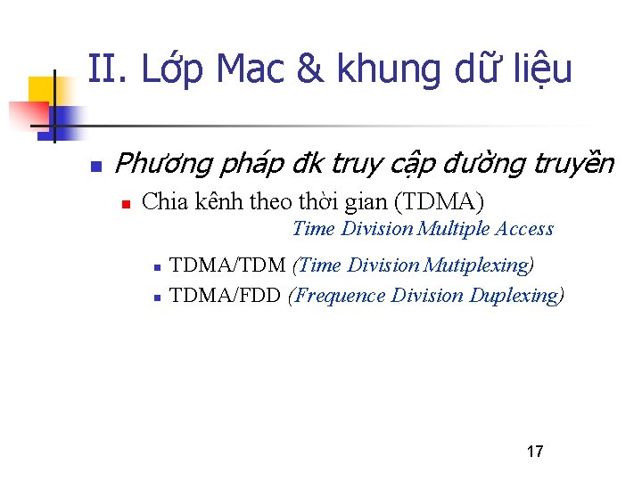 II. Lớp Mac & khung dữ liệu n Phương pháp đk truy cập đường