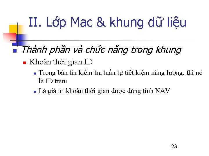 II. Lớp Mac & khung dữ liệu n Thành phần và chức năng trong