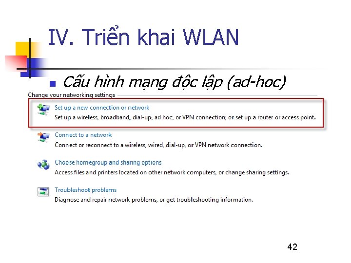 IV. Triển khai WLAN n Cấu hình mạng độc lập (ad-hoc) 42 