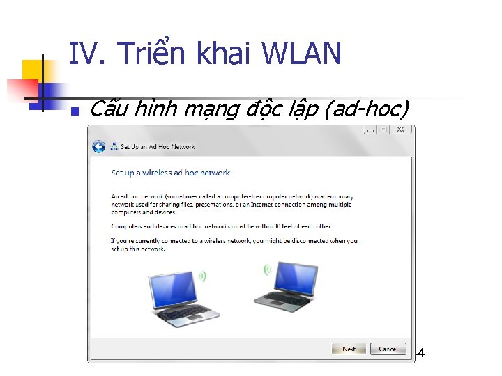 IV. Triển khai WLAN n Cấu hình mạng độc lập (ad-hoc) www. viethanit. edu.