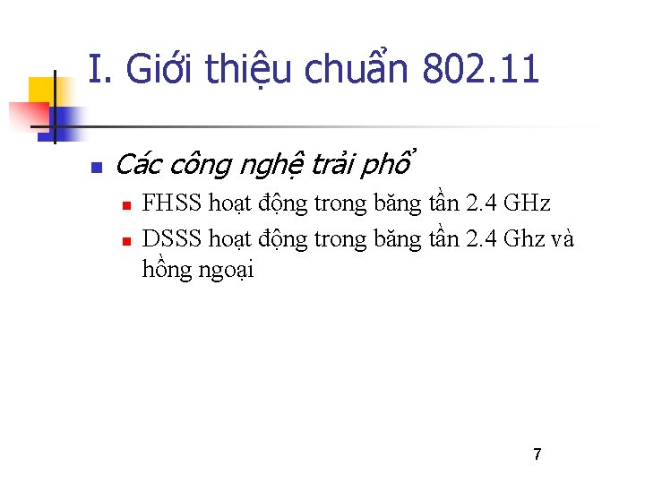 I. Giới thiệu chuẩn 802. 11 n Các công nghệ trải phổ n n