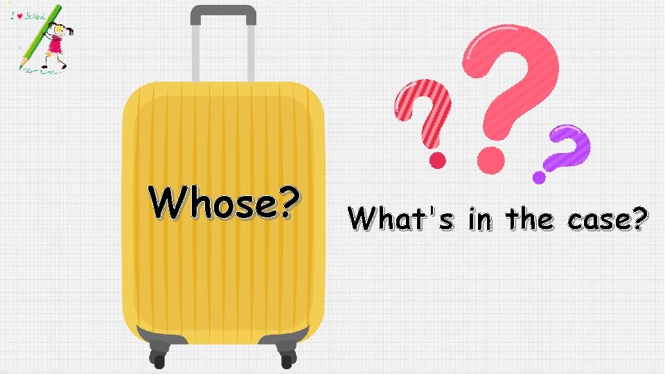 Whose? What's in the case? 