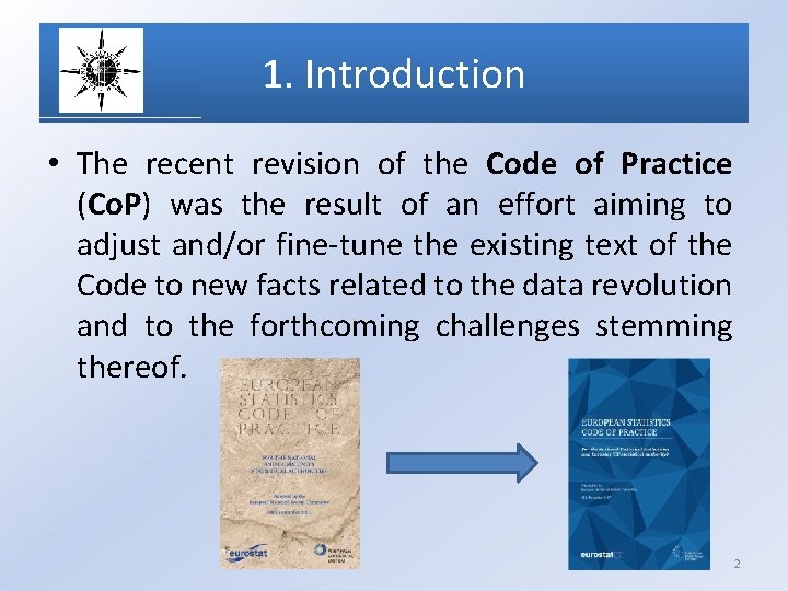 1. Introduction • The recent revision of the Code of Practice (Co. P) was
