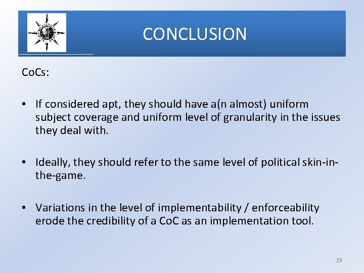 CONCLUSION Co. Cs: • If considered apt, they should have a(n almost) uniform subject