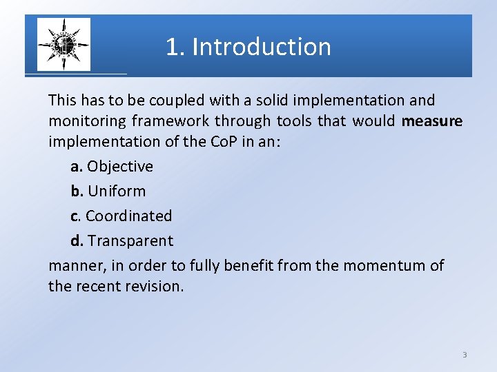 1. Introduction This has to be coupled with a solid implementation and monitoring framework