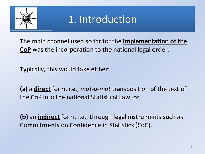 1. Introduction The main channel used so far for the implementation of the Co.