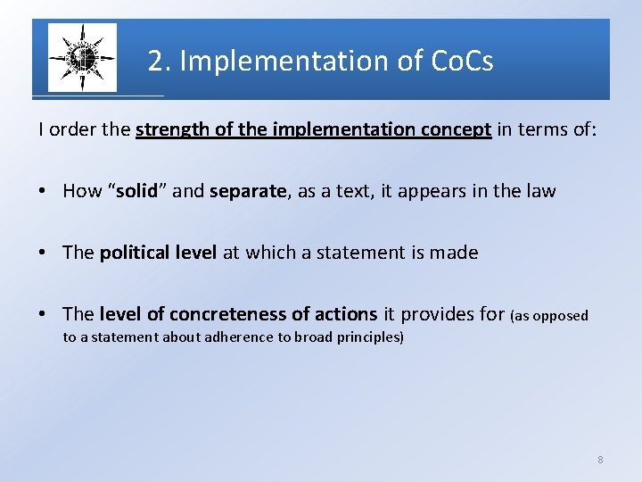 2. Implementation of Co. Cs I order the strength of the implementation concept in