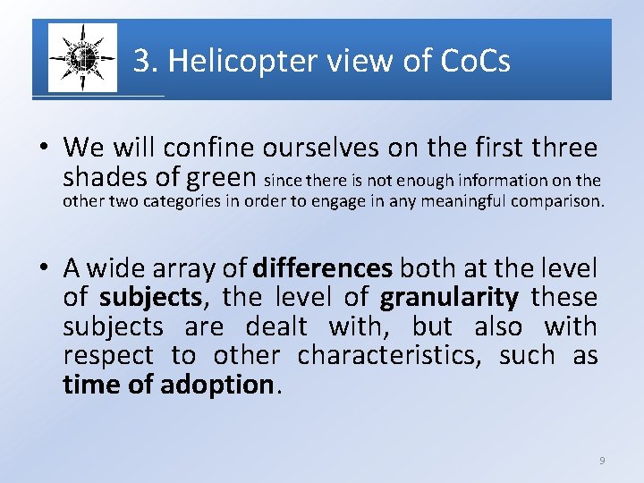 3. Helicopter view of Co. Cs • We will confine ourselves on the first