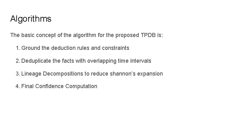 Algorithms The basic concept of the algorithm for the proposed TPDB is: 1. Ground