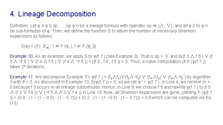 4. Lineage Decomposition Definition: Let φ ≡ φ 0 op. . . op φ