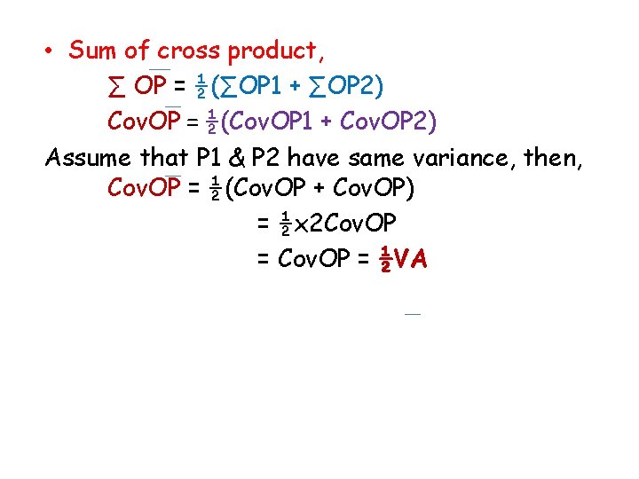  • Sum of cross product, ∑ OP = ½(∑OP 1 + ∑OP 2)