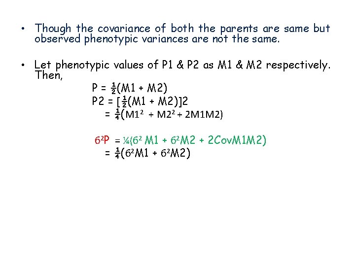  • Though the covariance of both the parents are same but observed phenotypic